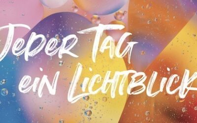 Jeder Tag ein Lichtblick